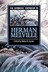 The Cambridge Companion to Herman Melville (Cambridge Companions to Literature)
