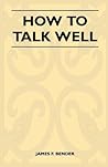 How to Talk Well
