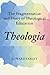 Theologia: The Fragmentation and Unity of Theological Education