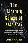 The Literary Galaxy of Star Trek: An Analysis of References and Themes in the Television Series and Films The Literary Galaxy of Star Trek: An Analysis of References and Themes in the Television Series and Films
