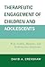 Therapeutic Engagement of Children and Adolescents by David A. Crenshaw