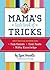 Mama's Little Book of Tricks by Lynn Brunelle