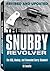 The Snubby Revolver: The EC...