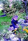 Tending the Garden by Chana Weisberg