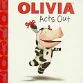 Olivia Acts Out