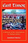 East Timor: A Memoir of the Negotiations for Independence