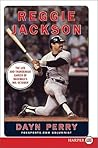 Reggie Jackson: The Life and Thunderous career of Baseball's Mr. October