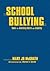 School Bullying: Tools for Avoiding Harm and Liability