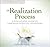 The Realization Process: A ...