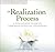 The Realization Process: A Step-by-Step Guide to Embodied Spiritual Awakening