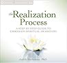 The Realization Process: A Step-by-Step Guide to Embodied Spiritual Awakening