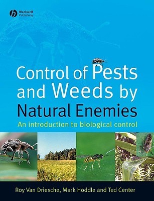 Control of Pests and Weeds by Natural Enemies: An Introduction to Biological Control (Paperback)