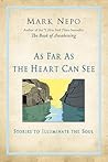 As Far As the Heart Can See: Stories to Illuminate the Soul