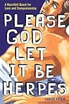 Please God Let it Be Herpes by Carlos Kotkin