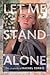 Let Me Stand Alone: The Jou...