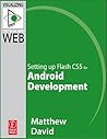 Flash Mobile: Setting Up Flash Cs5 for Android Development: Setting Up Flash Cs5 for Android Development