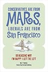 Conservatives Are from Mars, Liberals Are from San Francisco by Burt Prelutsky