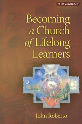 Becoming a Church of Lifelong Learners: The Generations of Faith Sourcebook (Paperback)