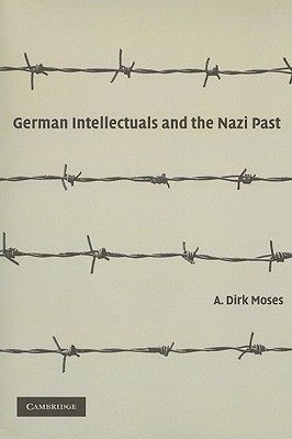 German Intellectuals and the Nazi Past (Paperback)
