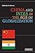 China and India in the Age of Globalization