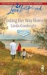 Finding Her Way Home by Linda Goodnight