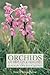 Orchids of Britain and Ireland