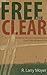 Free and Clear by R. Larry Moyer