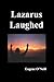 Lazarus Laughed