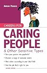 Careers for Caring People & Other Sensitive Types Careers for Caring People & Other Sensitive Types
