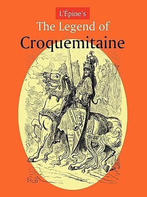 L'Épine's the Legend of Croquemitaine, and the Chivalric Times of Charlemagne (Paperback)