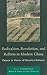 Radicalism, Revolution, and Reform in Modern China by Catherine Lynch