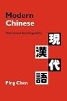 Modern Chinese: History and Sociolinguistics (Volume 0) Modern Chinese: History and Sociolinguistics (Volume 0)