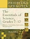 The Essentials of Science, Grades 7-12: Effective Curriculum, Instruction, and Assessment (Priorities in Practice) The Essentials of Science, Grades 7-12: Effective Curriculum, Instruction, and Assessment (Priorities in Practice)