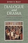 Dialogue and Drama: Elements of Greek Tragedy in the Fourth Gospel