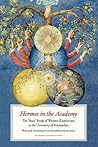 Hermes in the Academy: Ten Years' Study of Western Esotericism at the University of Amsterdam