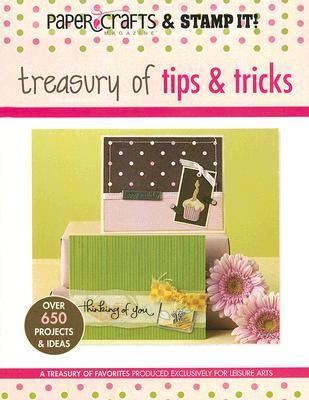 Treasury of Tips & Tricks (Paper Crafts & Stamp It)