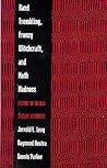 Hand Trembling, Frenzy Witchcraft, and Moth Madness by Jerrold E. Levy