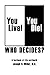 You Live! You Die! Who Decides? by Joseph H. Miller