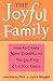 The Joyful Family: Meaningf...