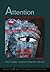 Attention: From Theory to Practice (Human Technology Interaction Series)