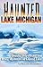 Haunted Lake Michigan by Joy Morgan Dey