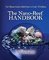 The Nano-Reef Handbook The Nano-Reef Handbook