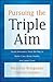 Pursuing the Triple Aim: Se...