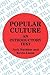 Popular Culture: An Introdu...