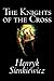 The Knights of the Cross by Henryk Sienkiewicz, Fiction, Hist... by Henryk Sienkiewicz