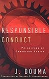 Responsible Conduct: Principles of Christian Ethics
