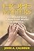Hope Matters: The Untold Story of How Faith Works in America