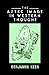 The Aztec Image in Western Thought by Benjamin Keen
