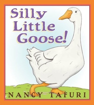 Silly Little Goose! (Hardcover)