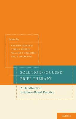 Solution-Focused Brief Therapy: A Handbook of Evidence-Based Practice (Hardcover)
